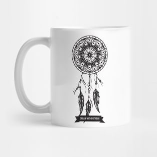 Dream Without Fear Mug